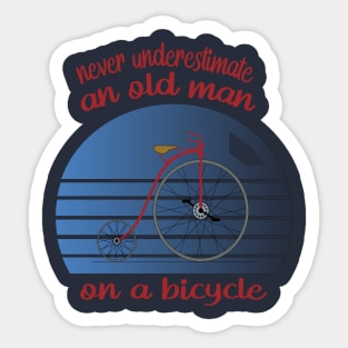 Never Understimate An Old Man On A Bicycle Sticker